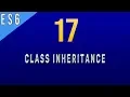 What is Class Inheritance in Javascript ES6 - 17