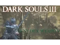 Dark Souls 3 - BEST DEXTERITY WEAPON UPDATE