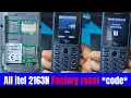 Itel 2163N Factory reset Code if you forgotten privacy password