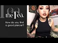 The Tea How can you find a good piercer