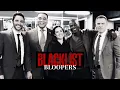 THE BLACKLIST BLOOPERS