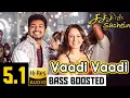 Download Lagu VAADI VAADI 5.1 BASS BOOSTED SONG | SACHIN | DEVI SRI PRASAD | DOLBY ATMOS | BAD BOY BASS CHANNEL
