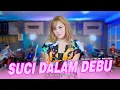Download Lagu Dara Fu - SUCI DALAM DEBU | Best of \