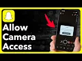 How To Allow Camera Access In Snapchat