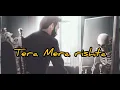 Download Lagu Tera Mera rishta lofi song