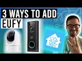 3 Ways to add EUFY Cameras HOME ASSISTANT
