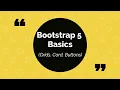 Bootstrap 5 Basics Tutorial Step by Step Grids Card Buttons