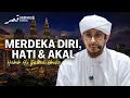 Download Lagu Nikmat Keamanan, Realisasikan Arti Merdeka Pada Diri, Hati \u0026 Akal | Habib Ali Zaenal Abidin
