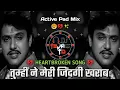 Download Lagu Tumhi Ne Meri Zindagi Kharab Ki Hai DJ Song ( Heartbroken Song ) - Active Pad Mix - DJ Tejas TD