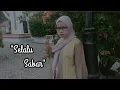 Download Lagu #laguterbaru | Shiffah Harun- SELALU SABAR   (Video)  cinematik