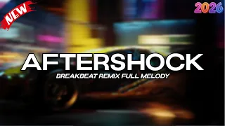 dj aftershock breakbeat remix full melody terbaru 2026