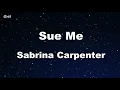 Sue Me - Sabrina Carpenter Karaoke 【No Guide Melody】 Instrumental