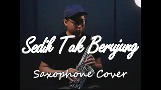 Download Sedih Tak Berujung (Saxophone Cover by David Embang) MP3