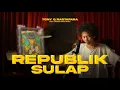 Download Lagu REPUBLIK SULAP - TONY Q RASTAFARA (REGGAE SKA COVER SMVLL)