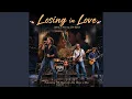 Losing In love