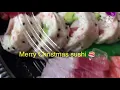 EP 234 Merry Christmas Sushi very Delicious