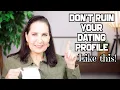 Don t Ruin Your Dating Profile