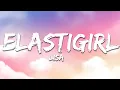Download Lagu LISA - Elastigirl (Lyrics)