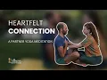 HeartFelt Connection - Partner Yoga Meditation Wellness for Couples