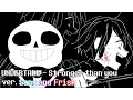 Stronger than you ver. Sans and Frisk