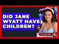 Did Jane Wyatt Have Children - Im a 50s Baby