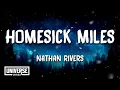 Lagu Nathan Rivers - Homesick Miles (Lyrics)