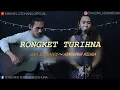 Download Lagu Rongket Turihna  Cip: Asmansyah Meliala (cover by Lina Kembaren \u0026 Dede Sinuhaji)