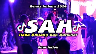 Download SAH ~ TIADA BINTANG KAN BERSINAR [ ANET BX REMIX ] VIRAL TIKTOK 2K24 MP3