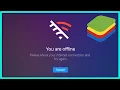 Bluestacks - You are offline