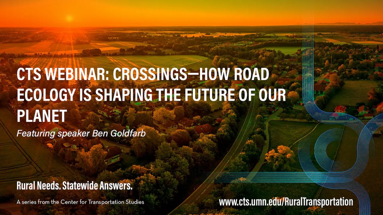 CTS Webinar: Crossings- How road ecology is shaping the future of our planet