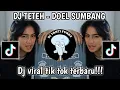 Download Lagu DJ TETEH - DOEL SUMBANG MANGKANE || DJ LAUMN LAIN TETEH AWEWENA || VIRAL TIKTOK YANG KALIAN CARI!!!