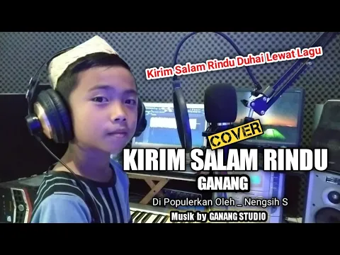 Download MP3 KIRIM SALAM RINDU _ GANANG ( Cover ) _ Di Populerkan Oleh. Nengsih S