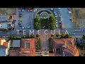 Temecula City Aerial Cinematography Drone Footage Riverside County CA