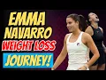 Emma Navarro Weight Loss Transformation
