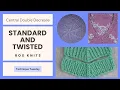 Central Double Decrease CDD and Twisted CDD TechTues