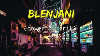 Download BLENJANI - TOMBOGELO - cover(lirik)Kadang aku kudu ngeculke ben koe ngerti rasane MP3