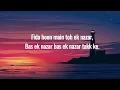 [LYRICS]- Tum Se: Shahid Kapoor, Kriti Sanon | Sachin-Jigar, Raghav Chaitanya, Varun Jain, Indraneel