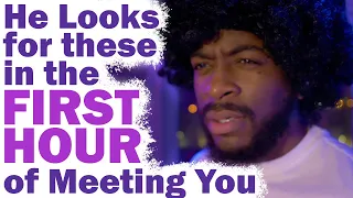 4 Things He Looks For Within The FIRST HOUR Of Meeting You Dating Advice  4 Things He Looks For Within The FIRST HOUR Of Meeting You Dating Advice
