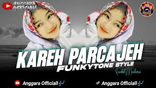 funkot kareh parcajeh funkytone style by anggara officiall 