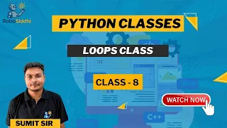 Python class - 8 Loops Clas Robosiddhi Easy Python Tutorial