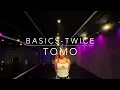 TWICE - "Basics"  Choreographed by TOMO