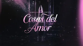 Emmanuel Cortes - Cosas del Amor (Lyric Video)