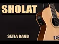 Download Lagu Setia Band - Sholat. No Vokal (Akustik)