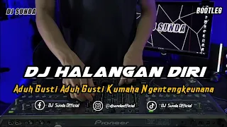 dj halangan diri bootleg remix sunda terbaru full bass 2023 dj sunda remix 