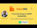 Fanout Exchange in RabbitMQ - AMQP Complete Tutorial Series in Java
