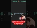 Optional vs Default Parameters in Typescript