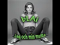 bLAi - Jag och min mutta (60's edition)