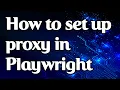 How to set a proxy in Playwright