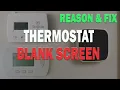 WHY YOUR THERMOSTAT SCREEN IS BLANK COMMON REASONS AND FIX