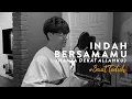Download Lagu #SaatTeduh - Indah BersamaMu (Hanya Dekat Allahku) - Yeshua Abraham